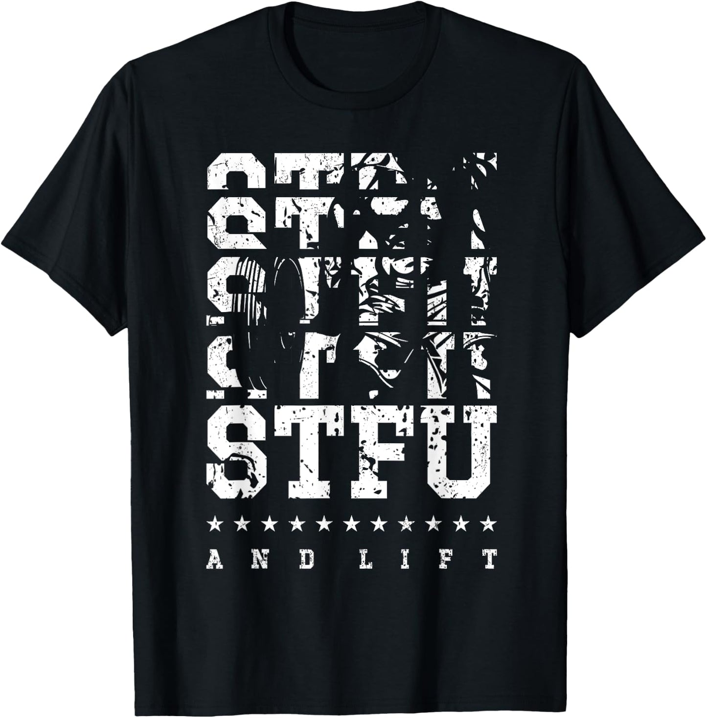 STFU And Lift T-Shirt - T-Shirt | Black