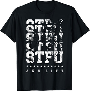 STFU And Lift T-Shirt - T-Shirt | Black