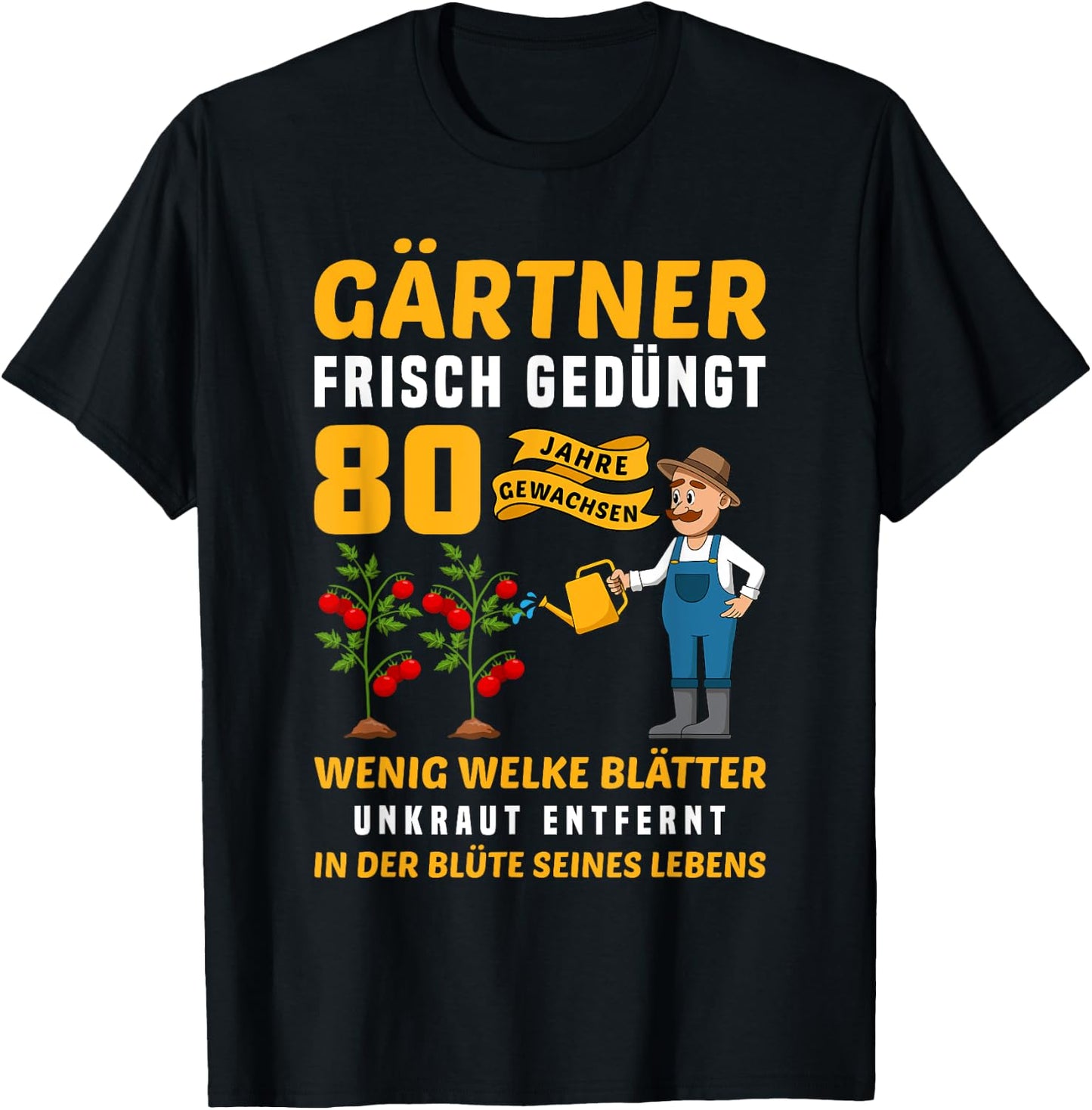 Garten Outfit für Gärtner zum 80. Geburtstag T-Shirt - T-Shirt | Black