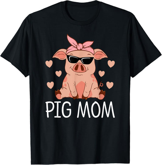 Pig Mom Mothers Day Pig Lovers Women Pig Stuff Funny Farmer T-Shirt - T-Shirt | Black