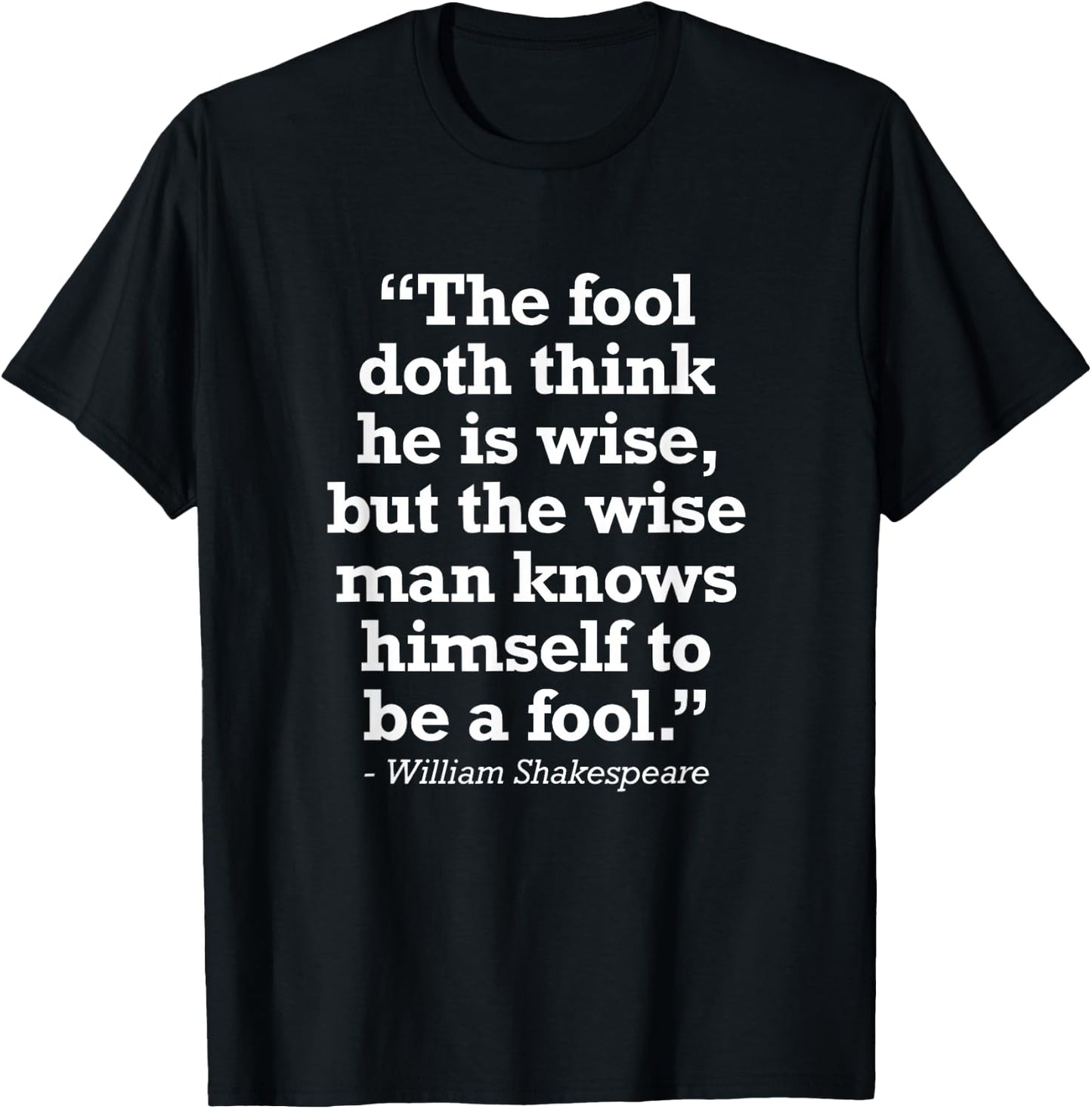 William Shakespeare Wisdom Zitat der Weisheit des Weisheits T-Shirt - T-Shirt | Black