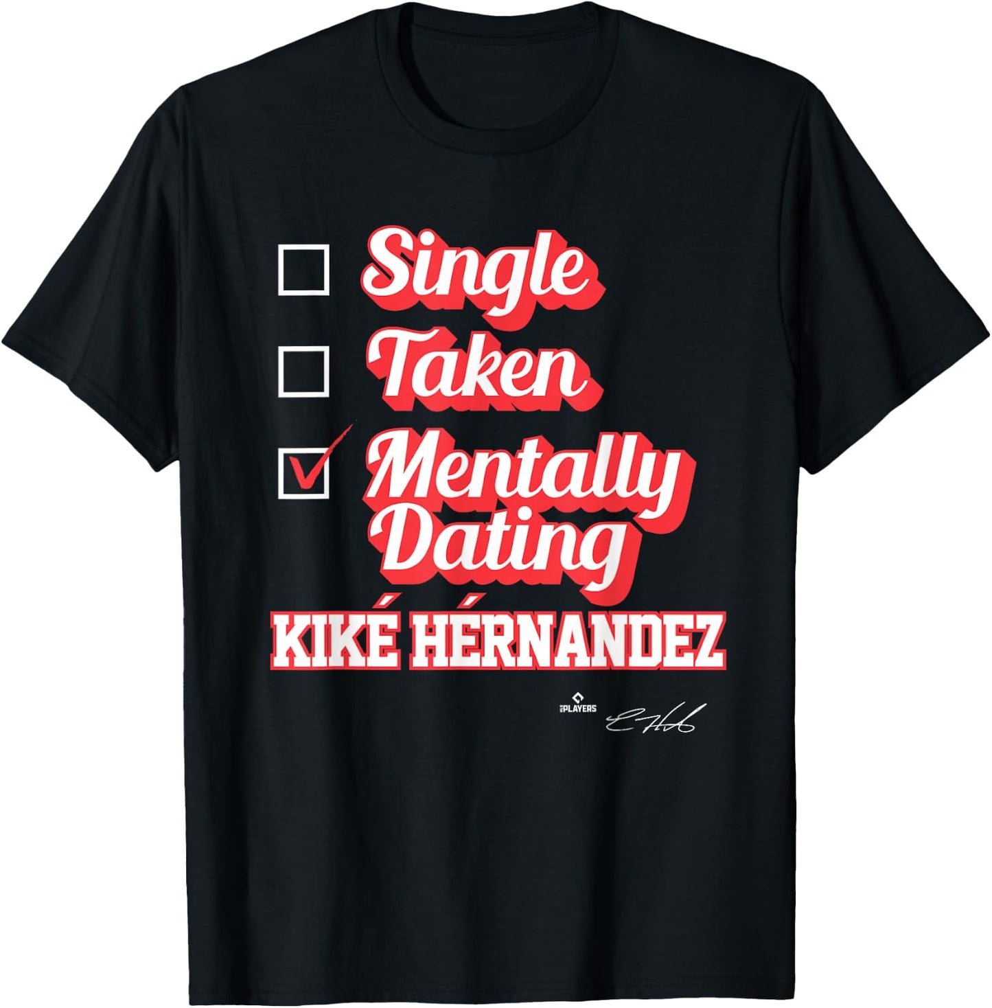 Single Taken Mentally Dating Kike Hernandez T-Shirt - T-Shirt | Black