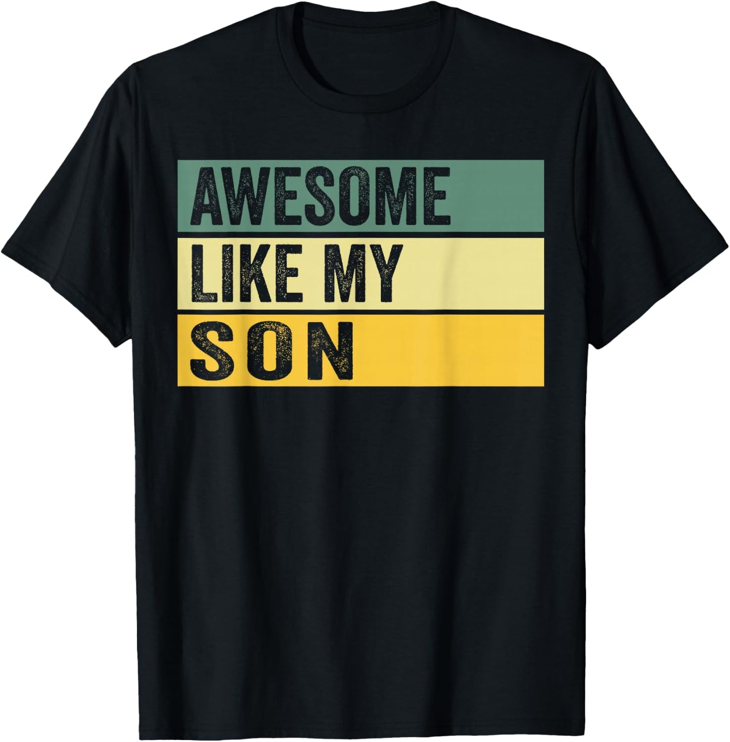 Awesome Like My Son Distressed Graphic T-Shirt - T-Shirt | Black