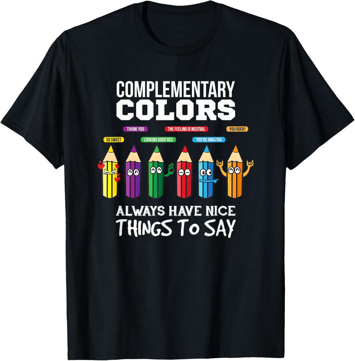 Complementary Colors Pun Artist Art Teacher T-Shirt - T-Shirt | Black