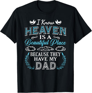 I Know Heaven Dad In Heaven Missing Dad Gift Father T-Shirt - T-Shirt | Black