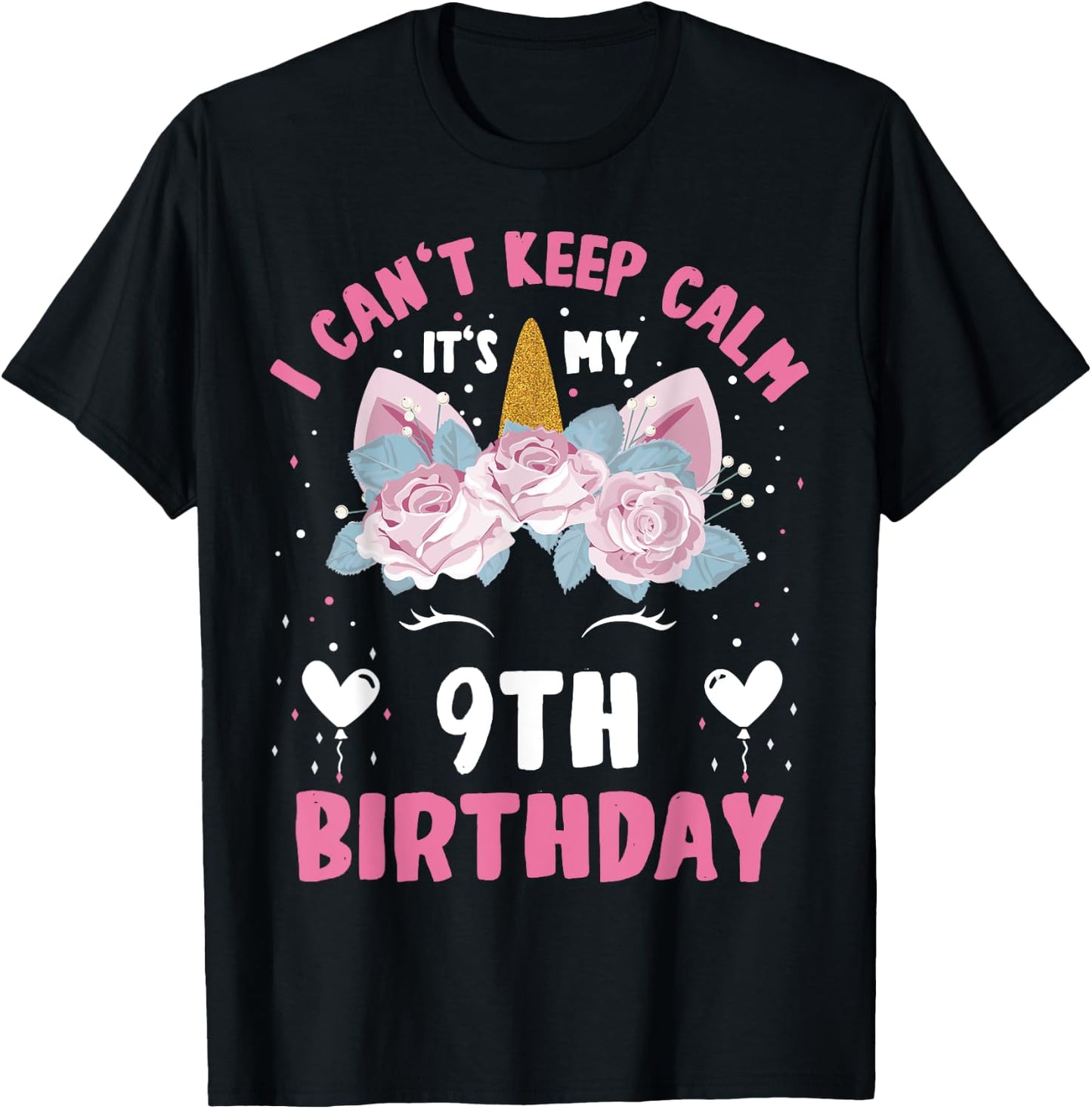 I Can't Keep Calm It's My 9th Birthday Kids Girls Unicorn T-Shirt - T-Shirt | Black