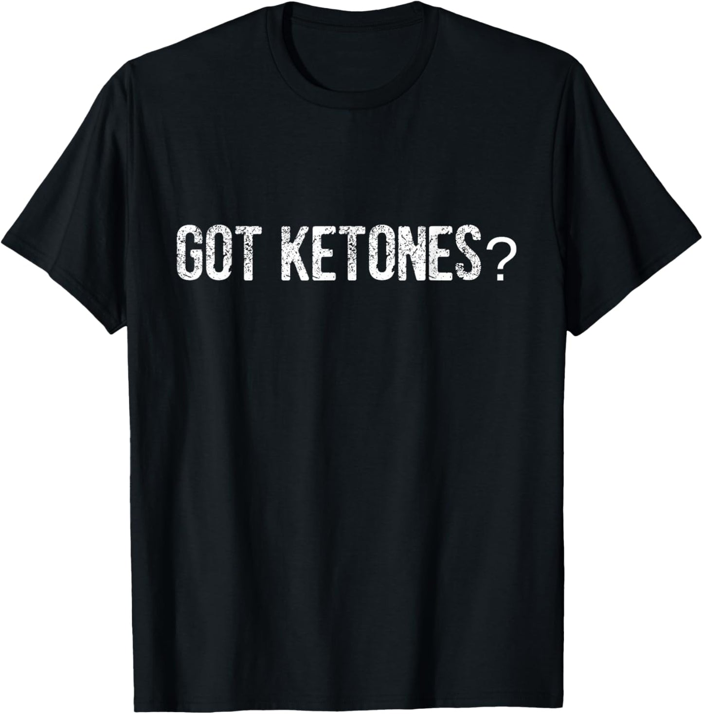 Got Ketones Shirt - Keto Shirt T-Shirt - T-Shirt | Black