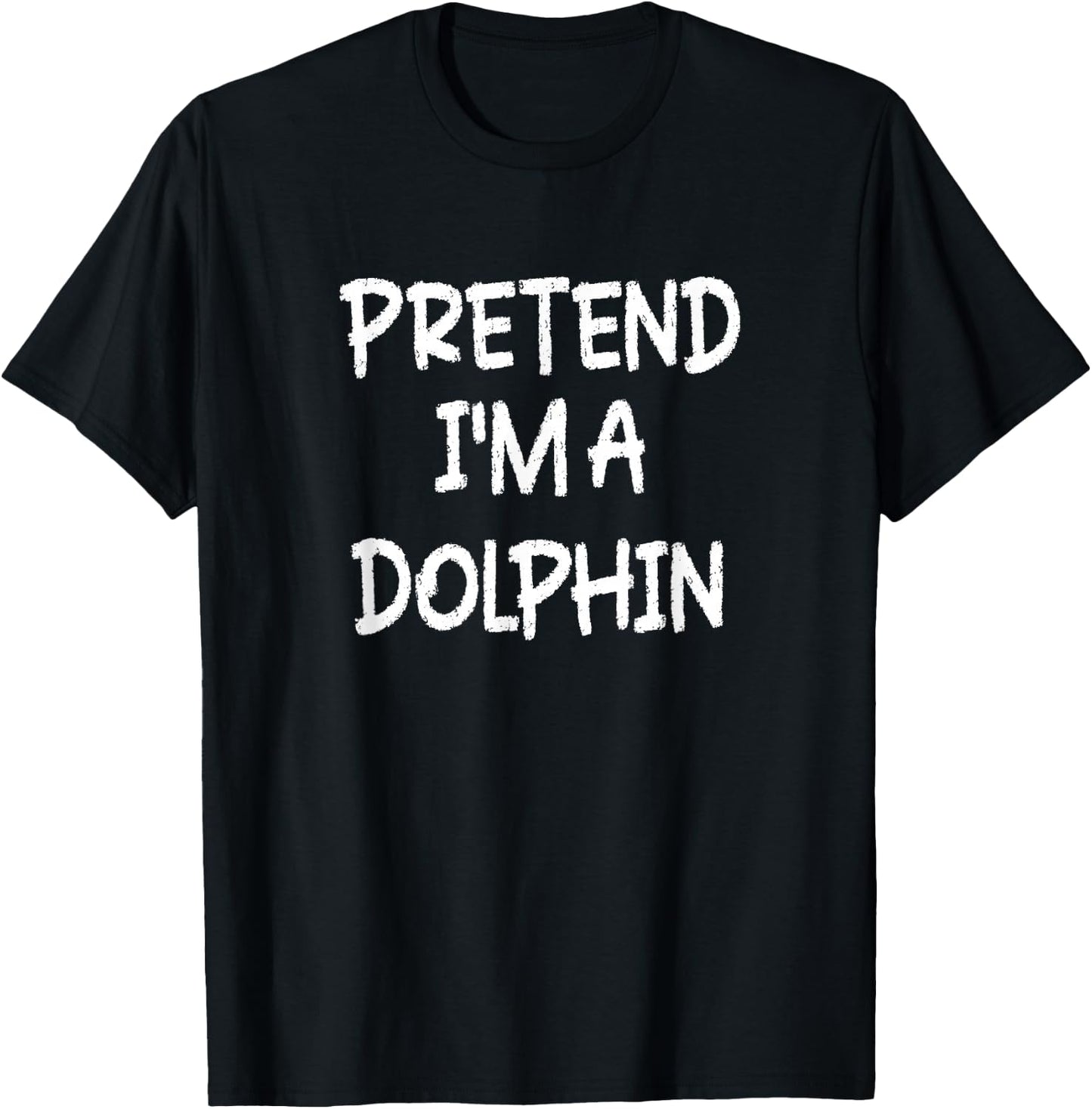 Pretend I'm a Dolphin Lazy Last Minute Halloween Costume T-Shirt - T-Shirt | Black