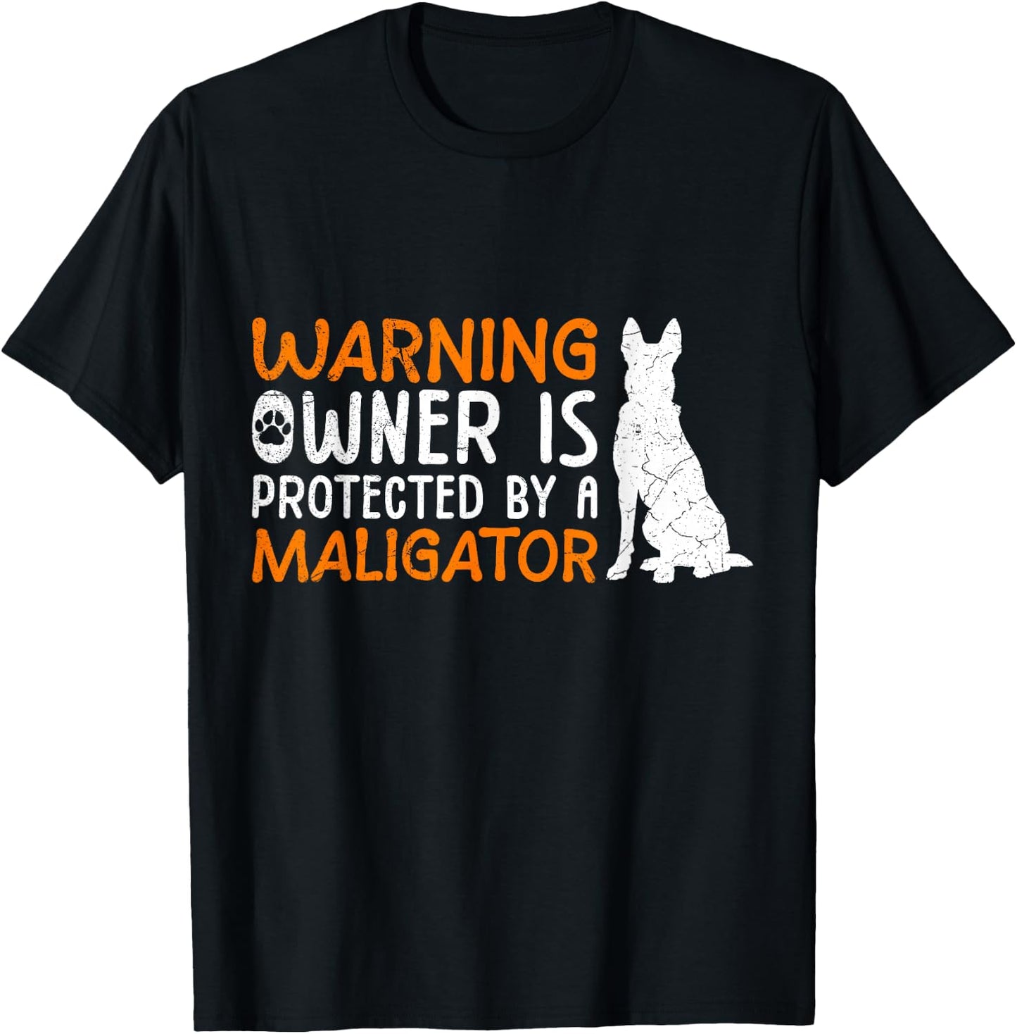 Malinois Warning Owner is Protected by Maligator Owner T-Shirt - T-Shirt | Black