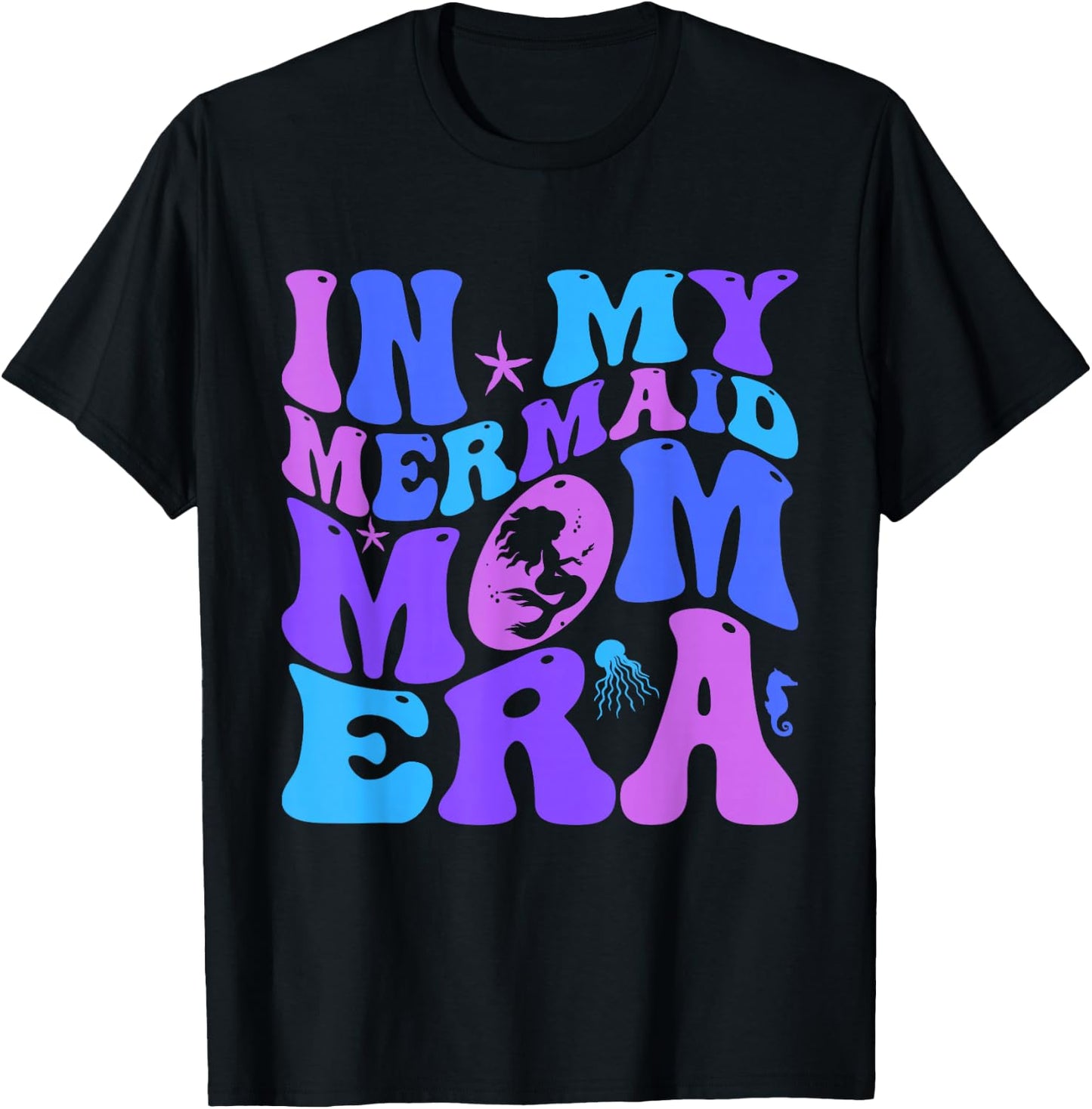 In My Mermaid Mom Era Family Matching Mommy Mother's Day T-Shirt - T-Shirt | Black
