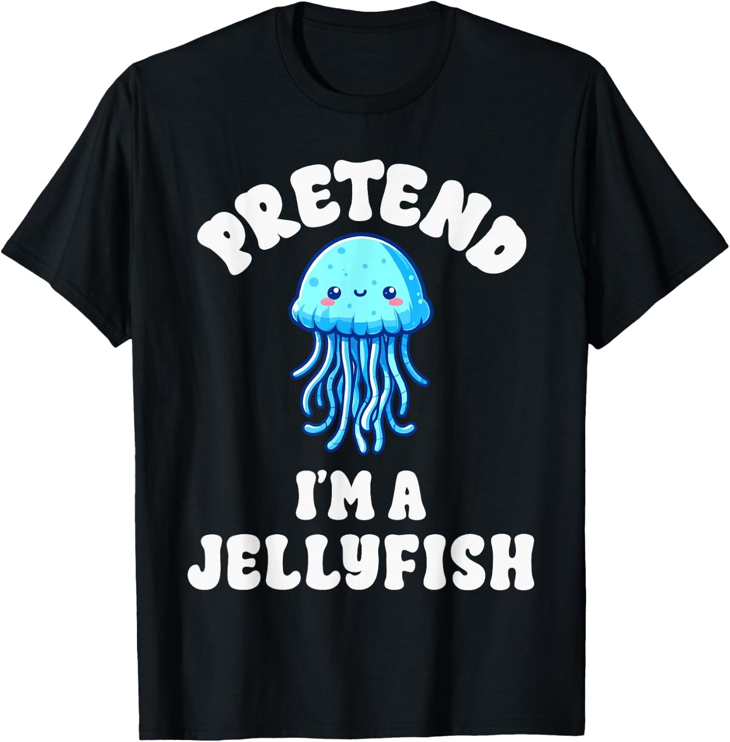 Pretend I'm A Jellyfish Costume Boys Girls Easy Halloween T-Shirt - T-Shirt | Black