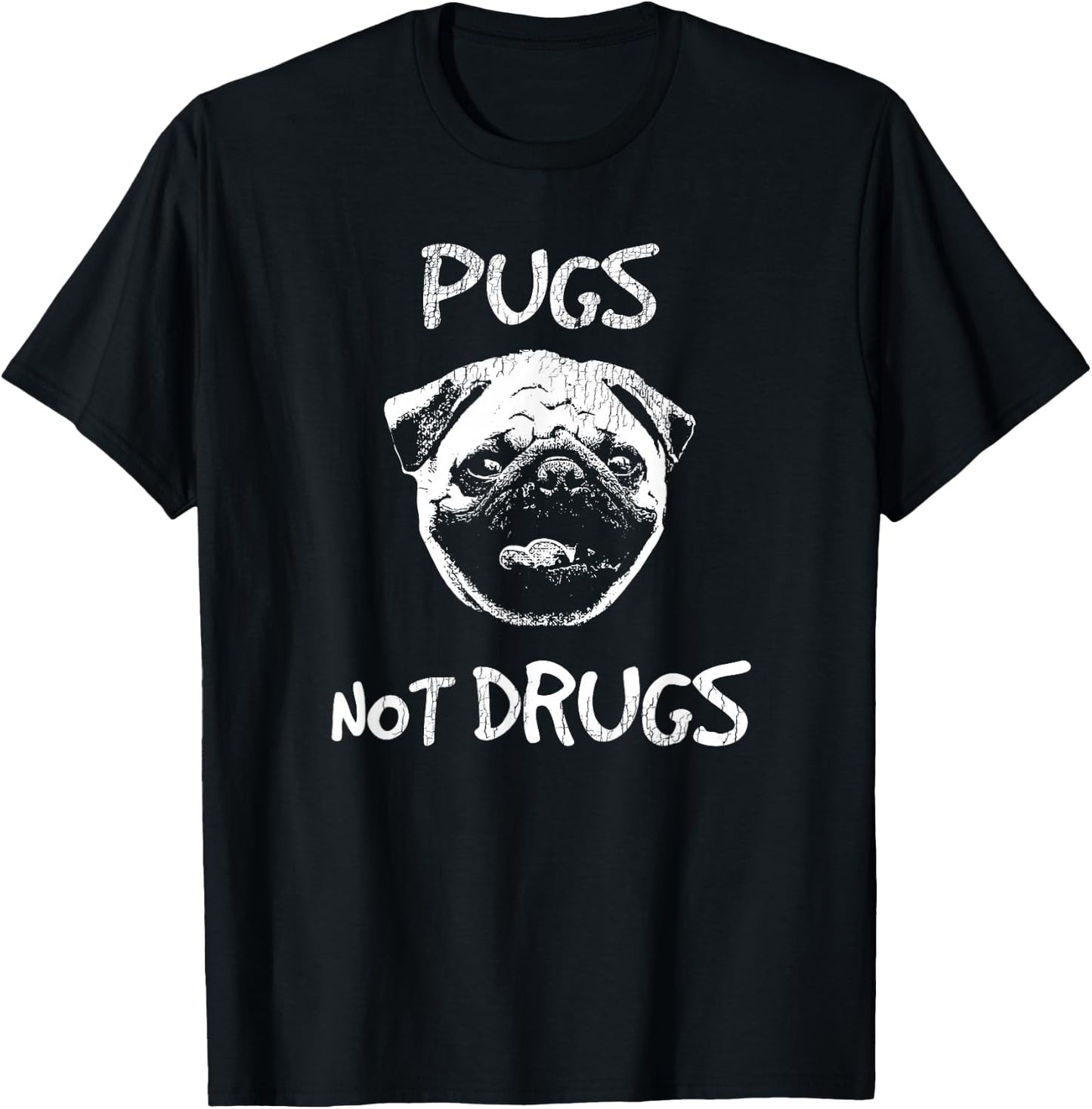 Pugs Not Drugs T Shirt T-Shirt - T-Shirt | Black