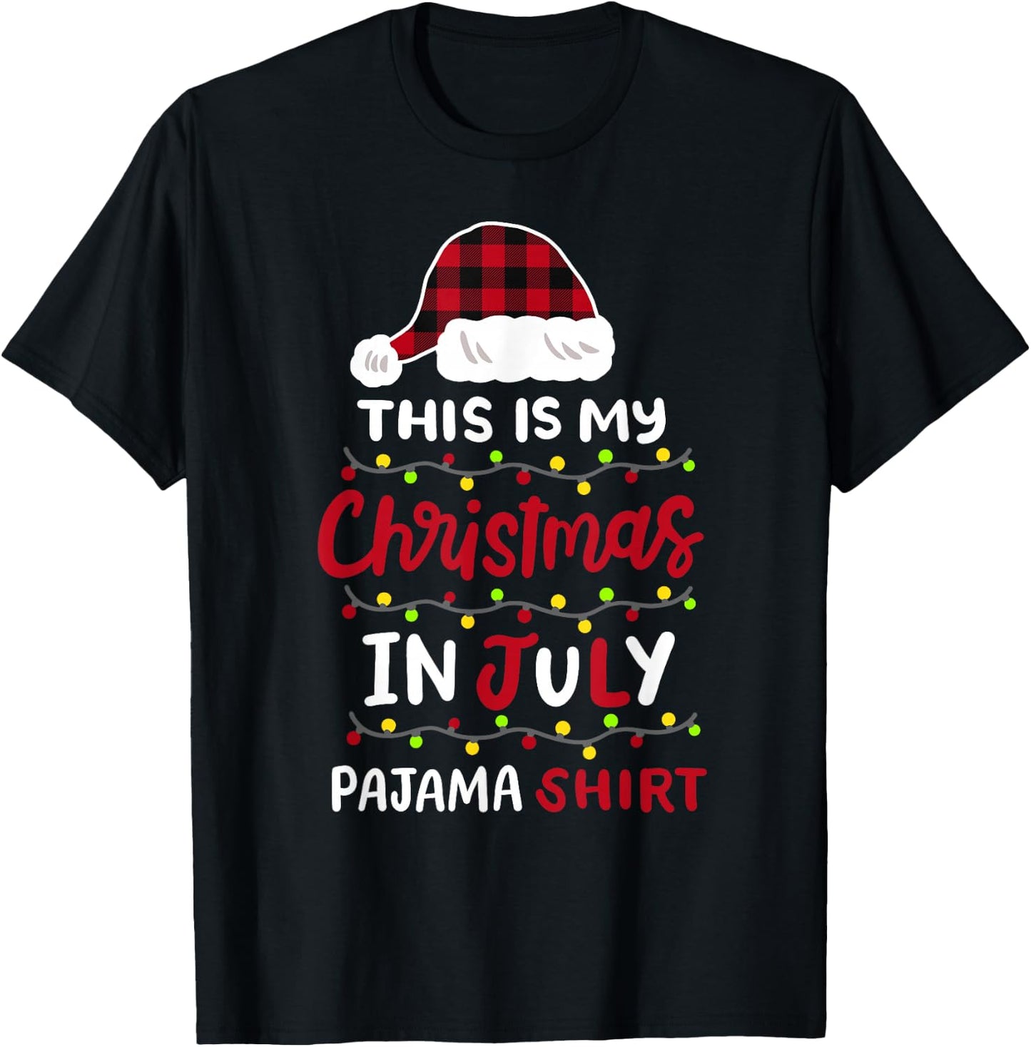 This is My Christmas in July Pajama Shirt Men Women Kids T-Shirt - T-Shirt | Black