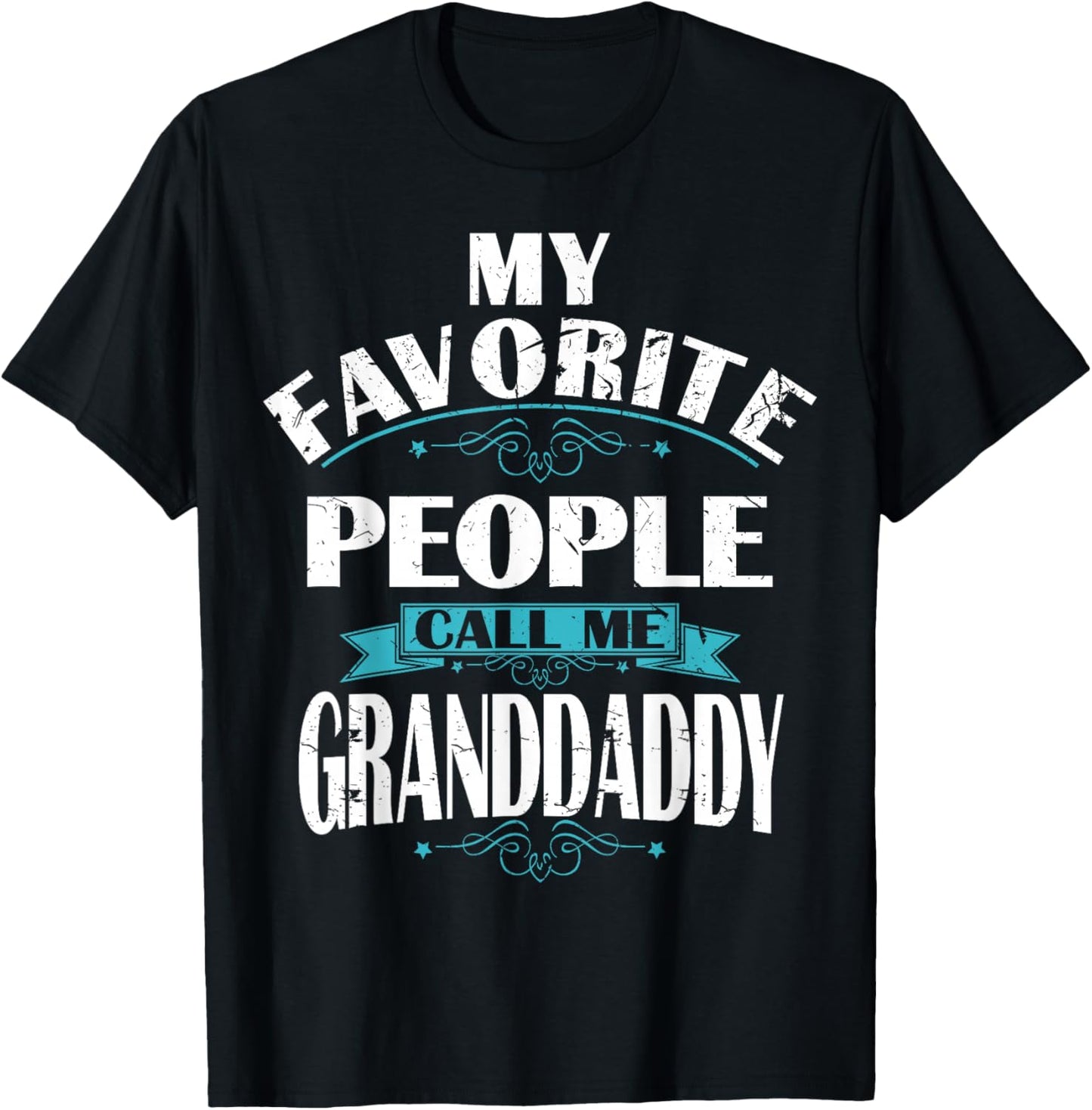 My Favorite People call me GRANDDADDY Gift GRANDDA T-Shirt - T-Shirt | Black
