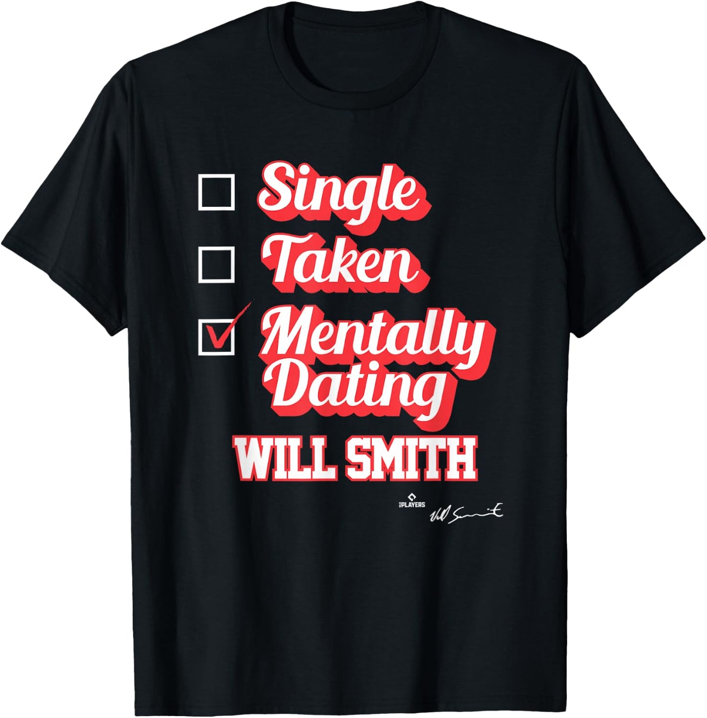 Single Taken Mentally Dating Will Smith T-Shirt - T-Shirt | Black