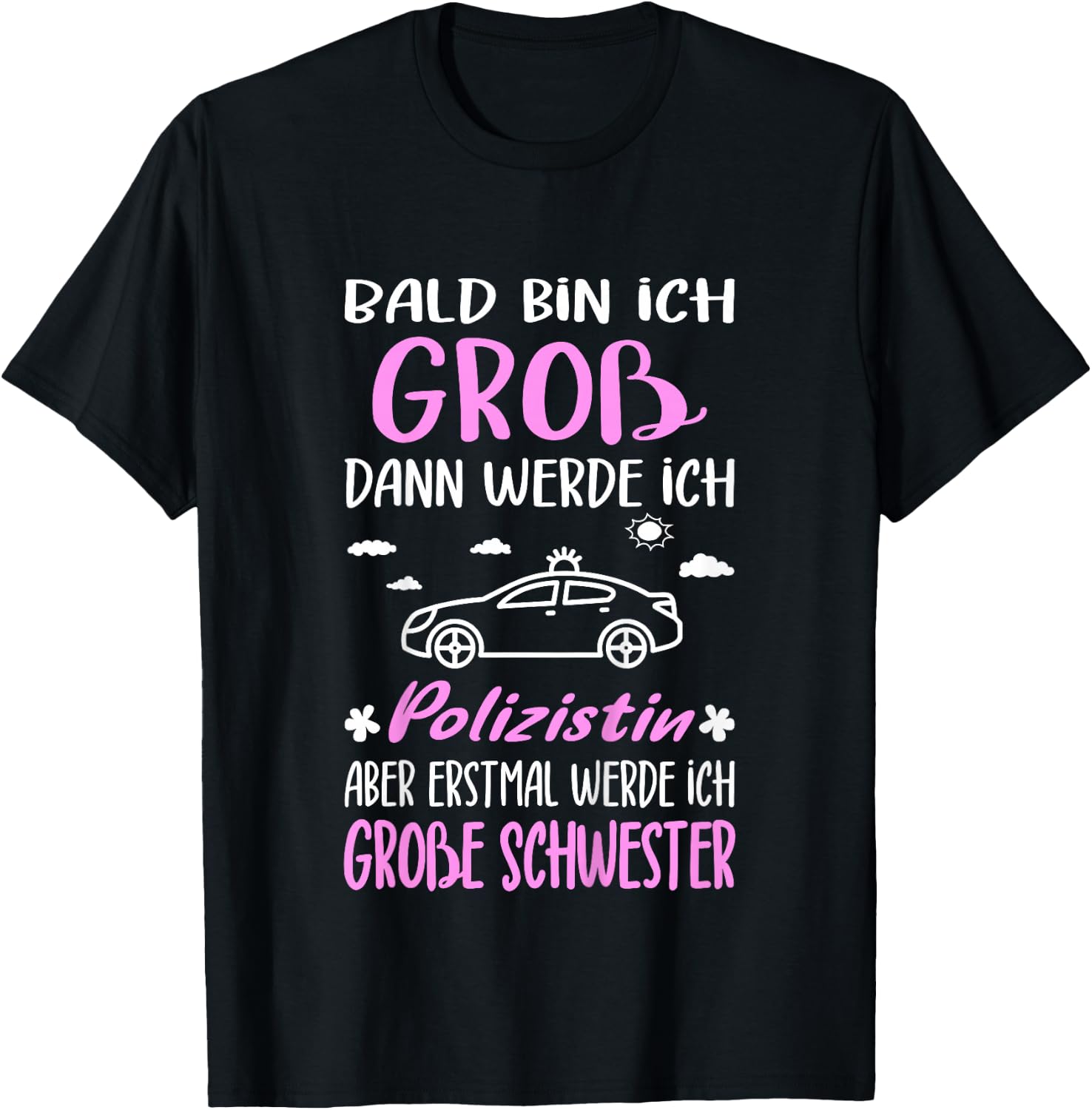 Children's with German Text "Ich Werde Große Schwester Polizistin" [German Language], black T-Shirt - T-Shirt | Black