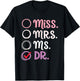 Miss Mrs Ms Dr Graduation Women Doctorate PhD T-Shirt - T-Shirt | Black