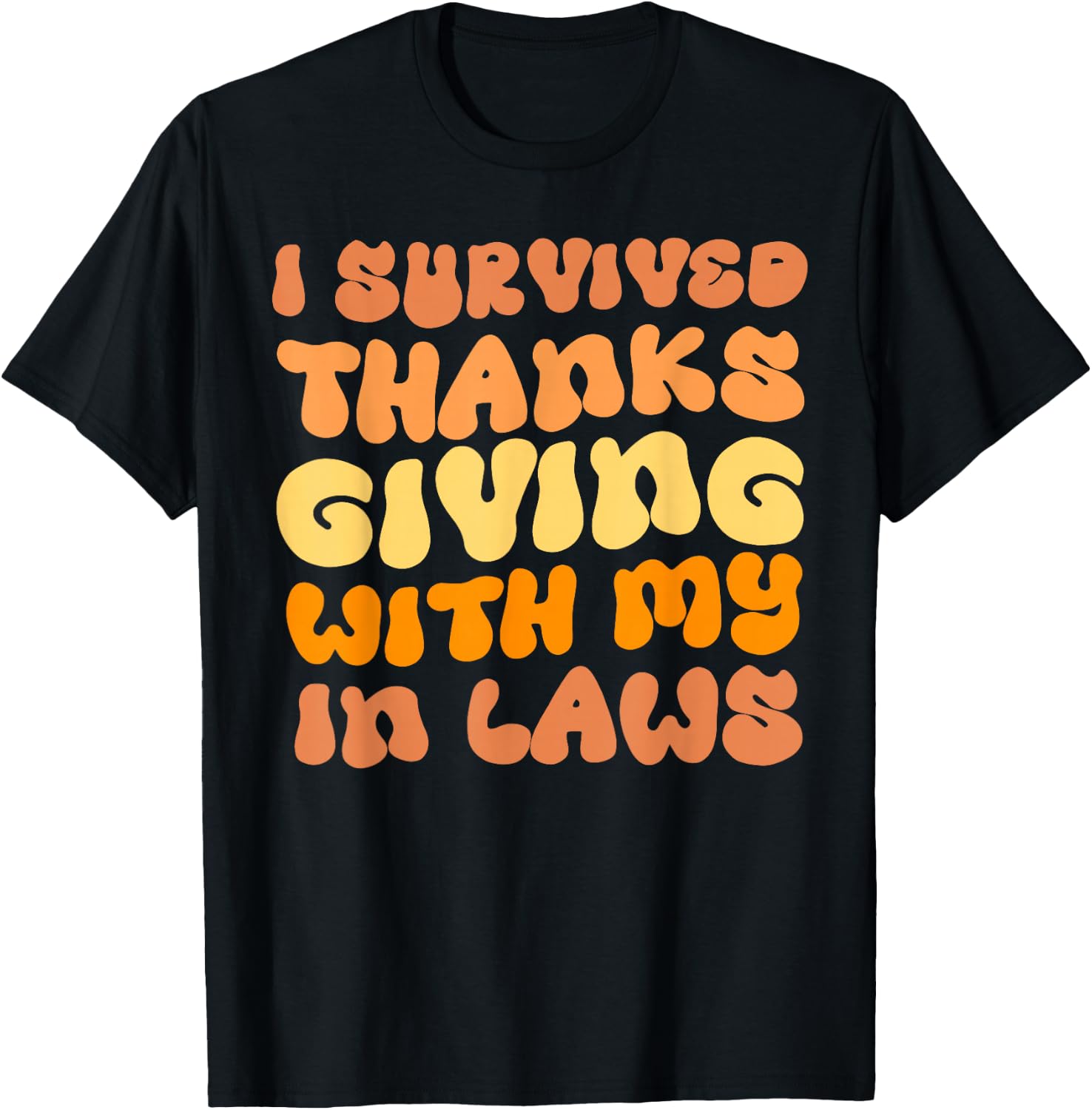 Funny I Survived Thanksgiving with My In Laws Turkey T-Shirt - T-Shirt | Black