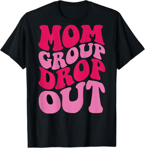 Mom Group Drop Out on back T-Shirt - T-Shirt | Black