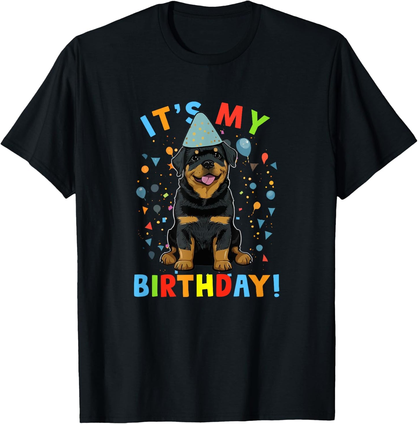 It's My Birthday Rottweiler Gifts Cute Dog Lover BDay Party T-Shirt - T-Shirt | Black