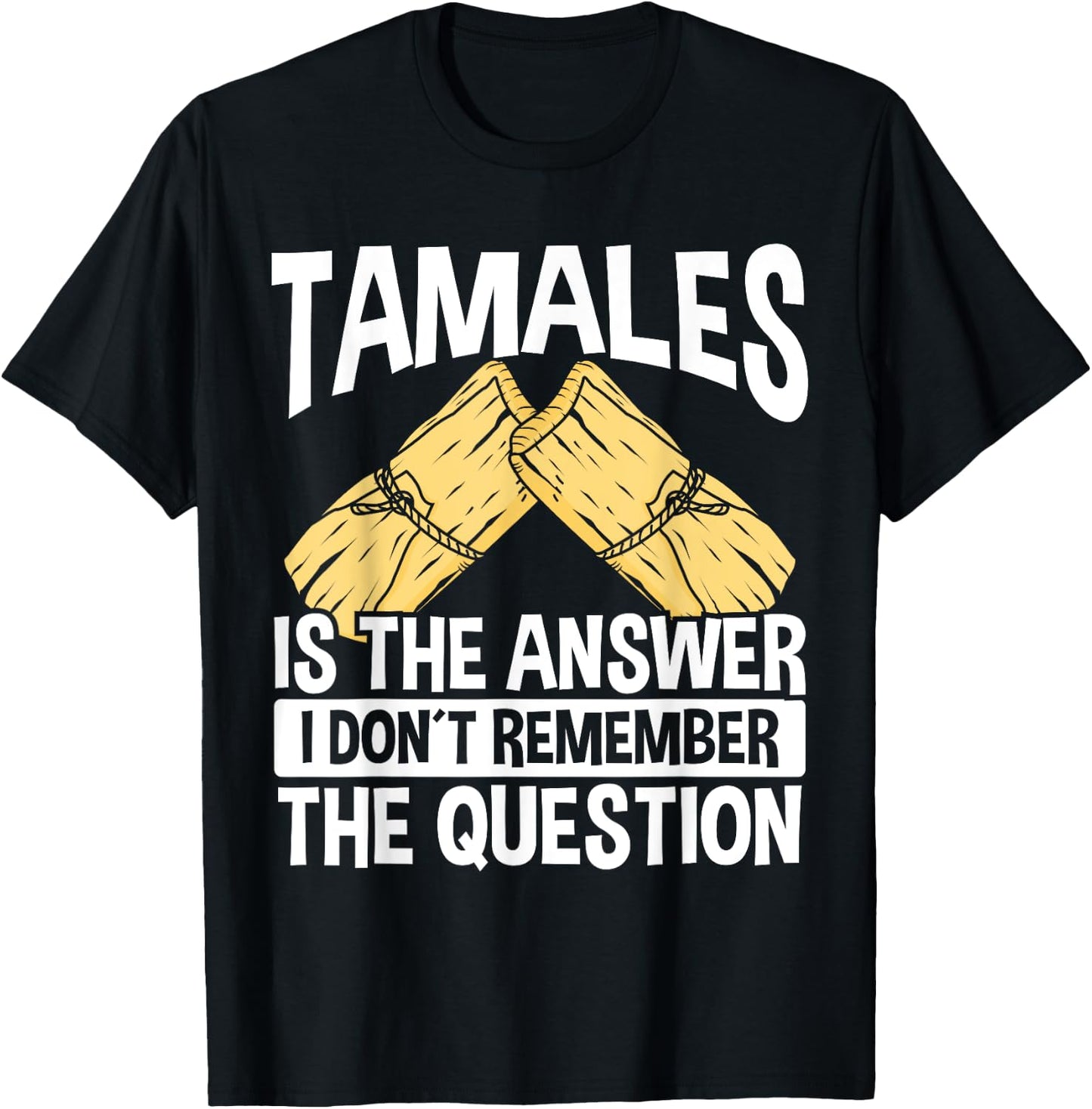 Mexican Tamales Making Mexico Food Chicken Tamale Husks T-Shirt - T-Shirt | Black