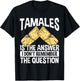 Mexican Tamales Making Mexico Food Chicken Tamale Husks T-Shirt - T-Shirt | Black