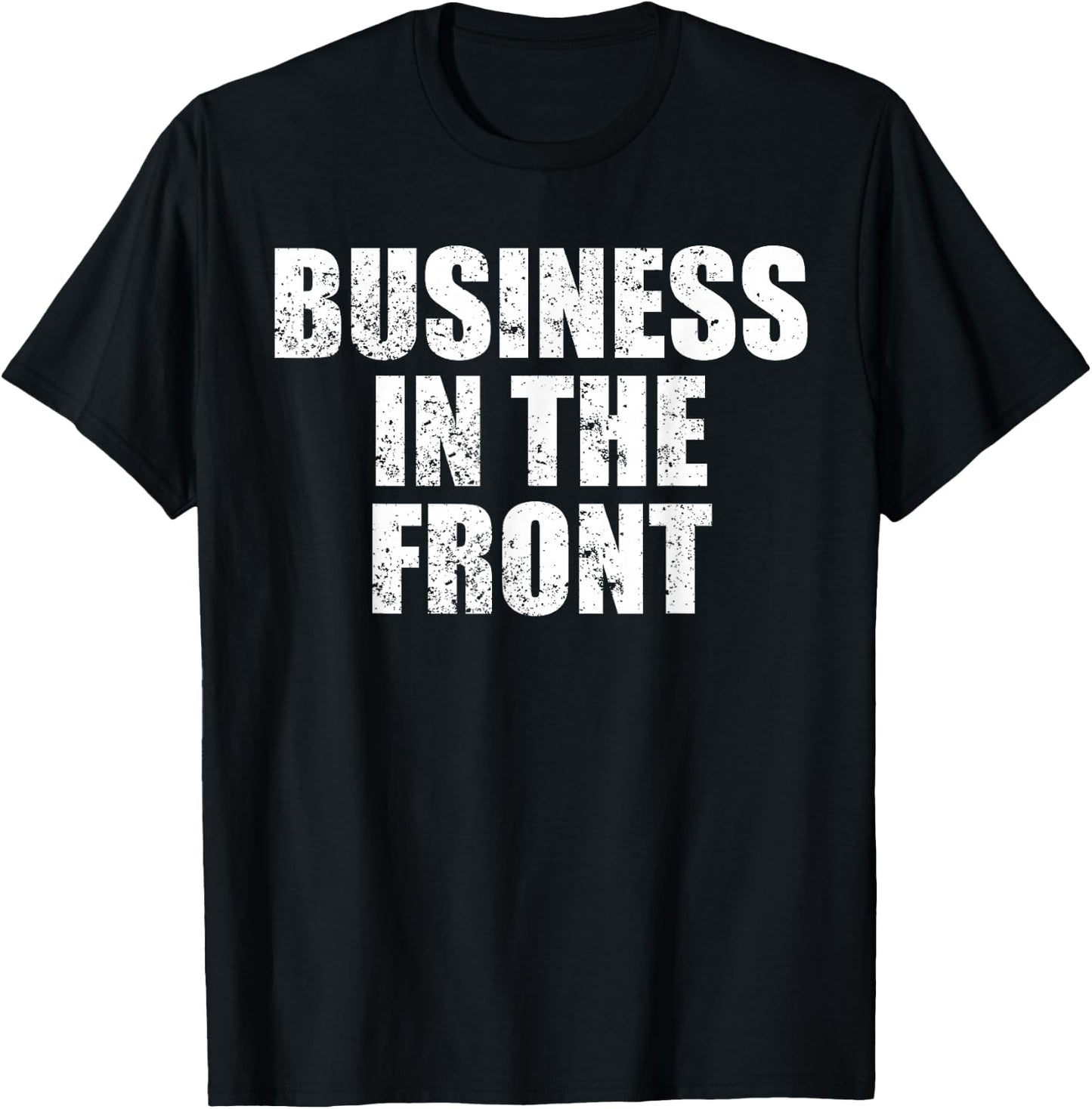 Funny Mullet Business In the Front Party In The Back Gift T-Shirt - T-Shirt | Black
