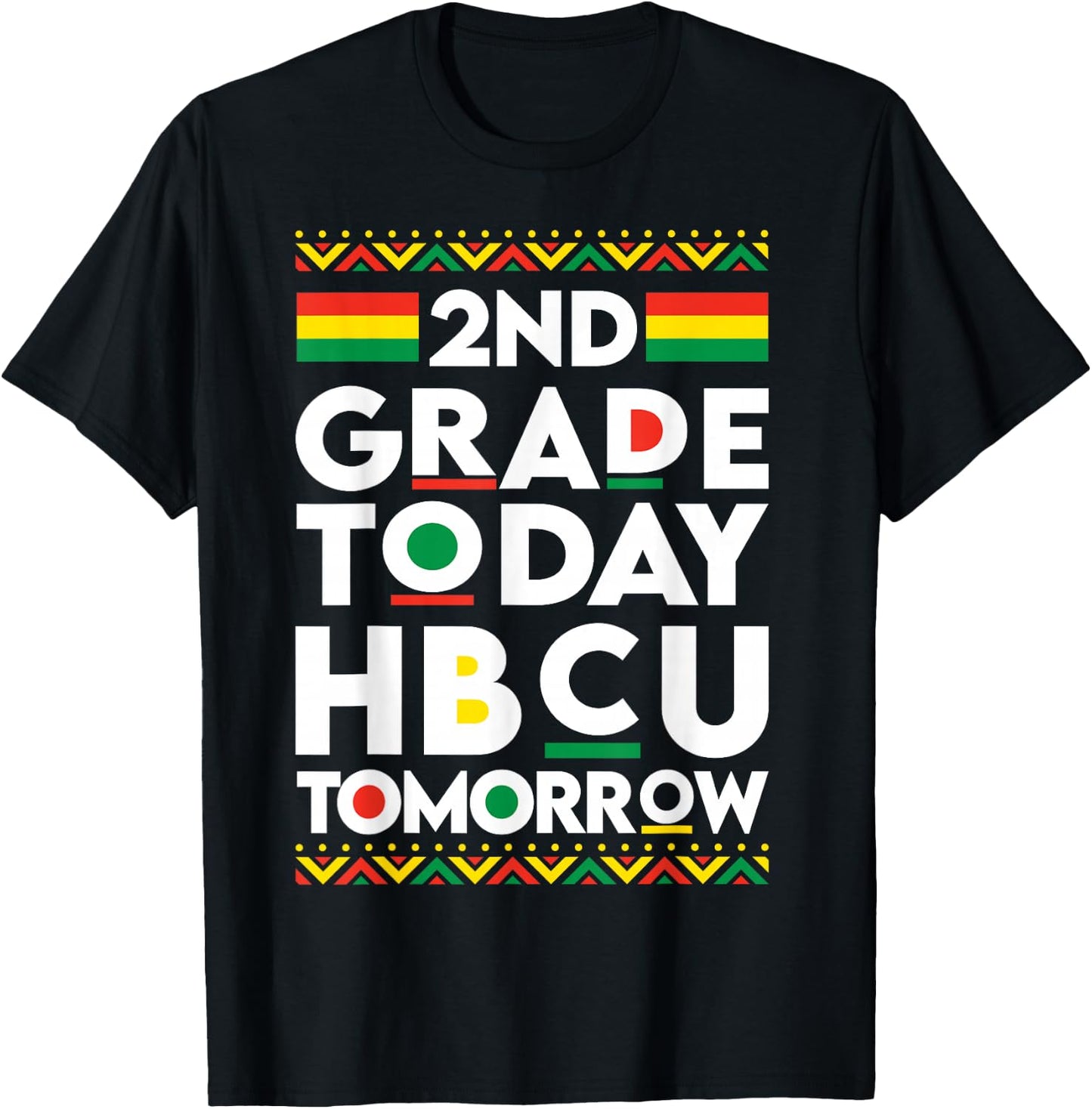 Future HBCU College Student 2nd Grade Today HBCU Tomorrow T-Shirt - T-Shirt | Black