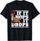 Funny Hunting Saying Deer Hunter I If It Hops It Drops T-Shirt - T-Shirt | Black
