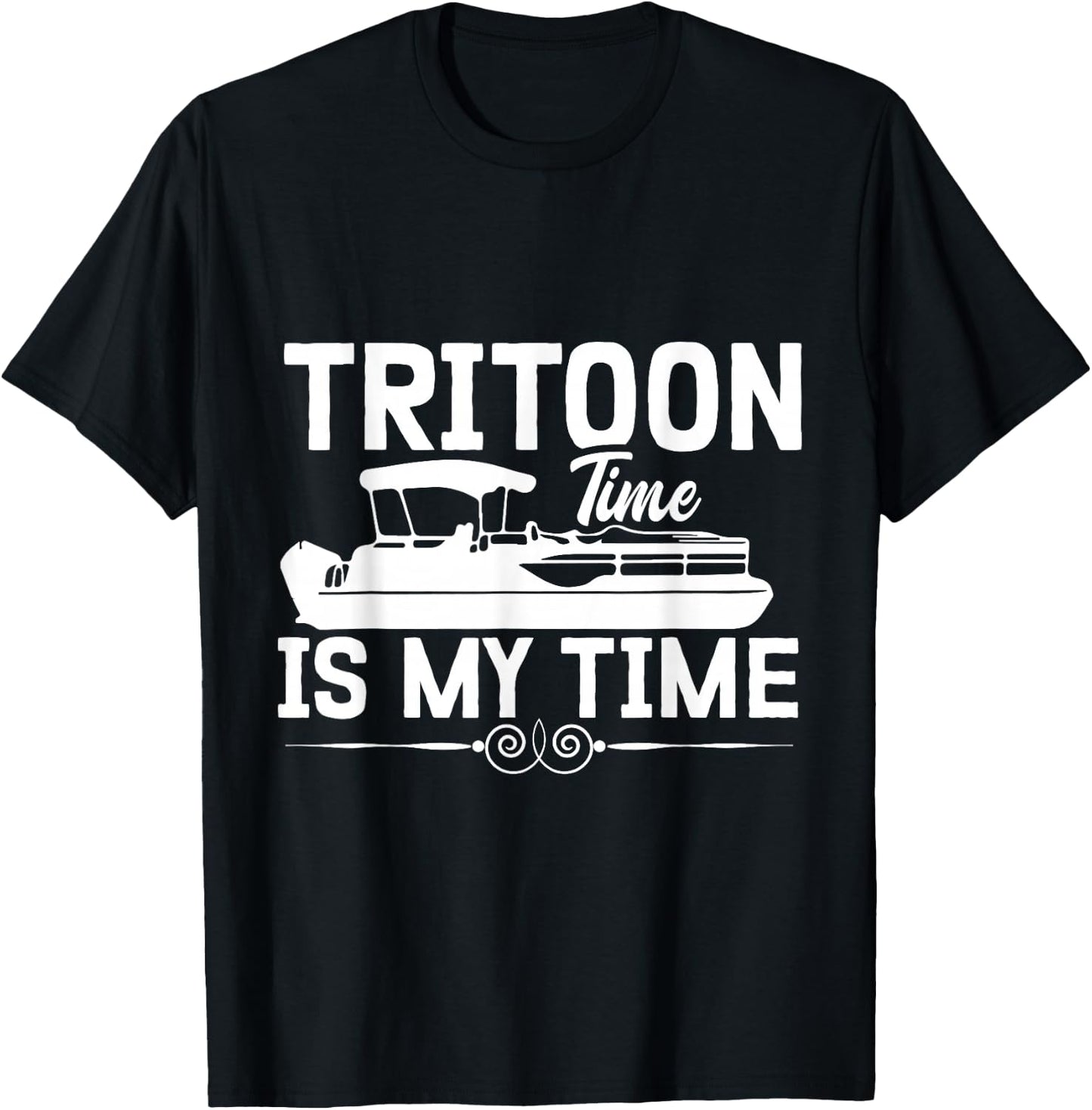 Tritoon Time is My Time Pontoon Captain Tritoon Owner T-Shirt - T-Shirt | Black