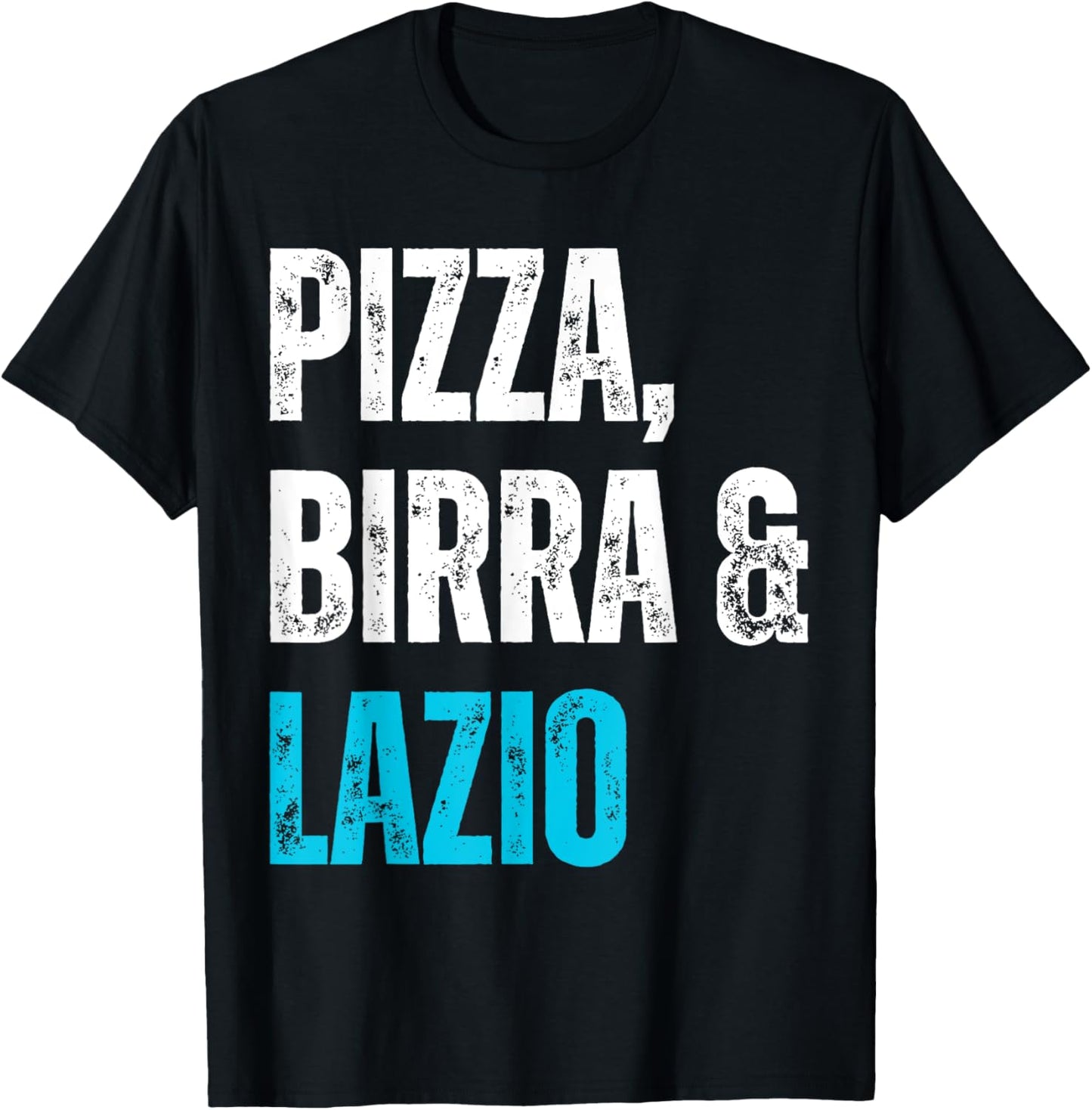 Tifoso Lazio Pizza Birra Uomo Semplice Laziale T-Shirt - T-Shirt | Black