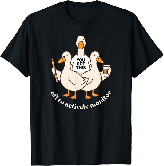 Off to Actively Monitor Goose Testing Day Funny Teacher T-Shirt - T-Shirt | Black