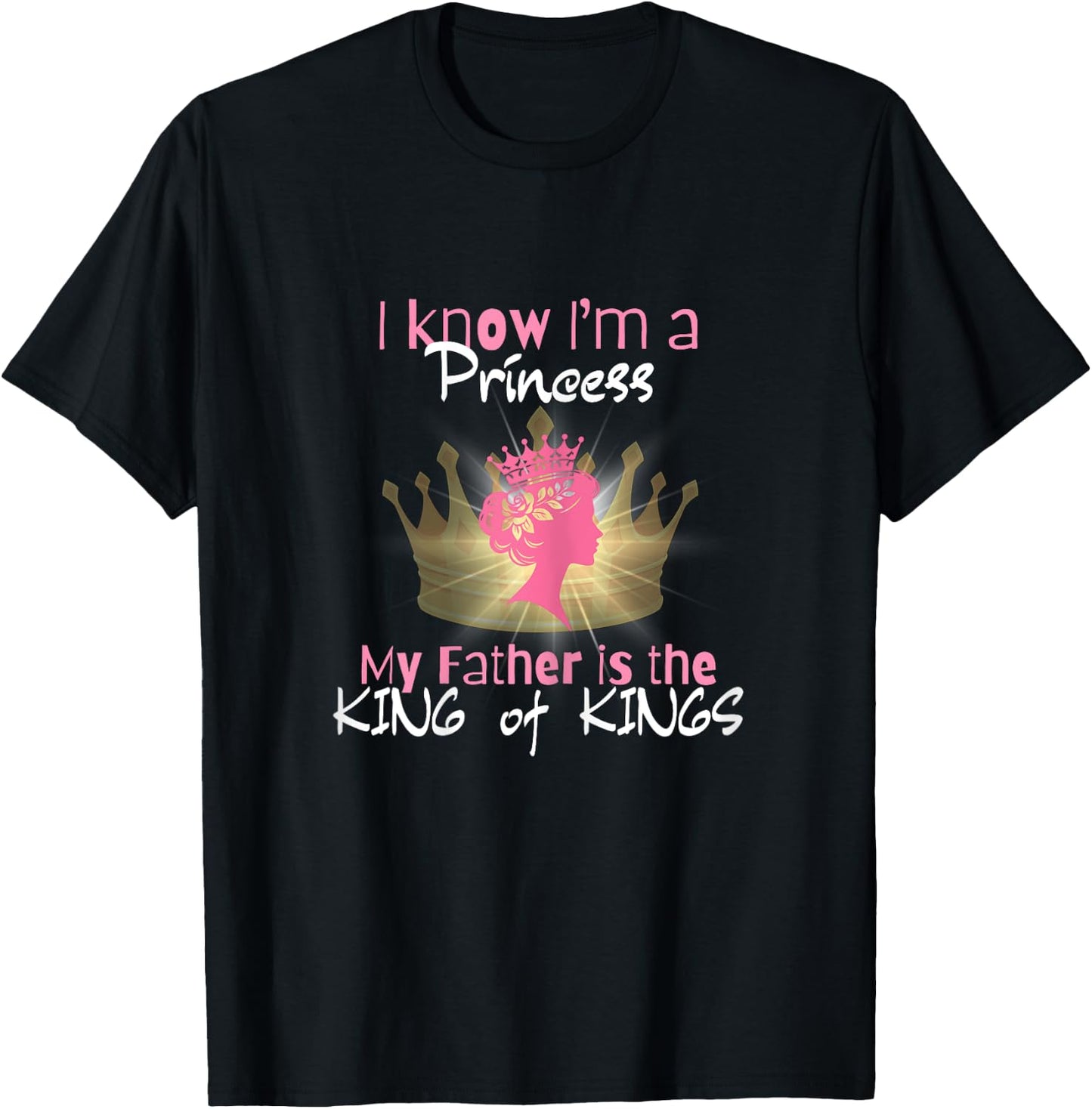 I Know I'm a Princess - Religious Gift T-Shirt - T-Shirt | Black