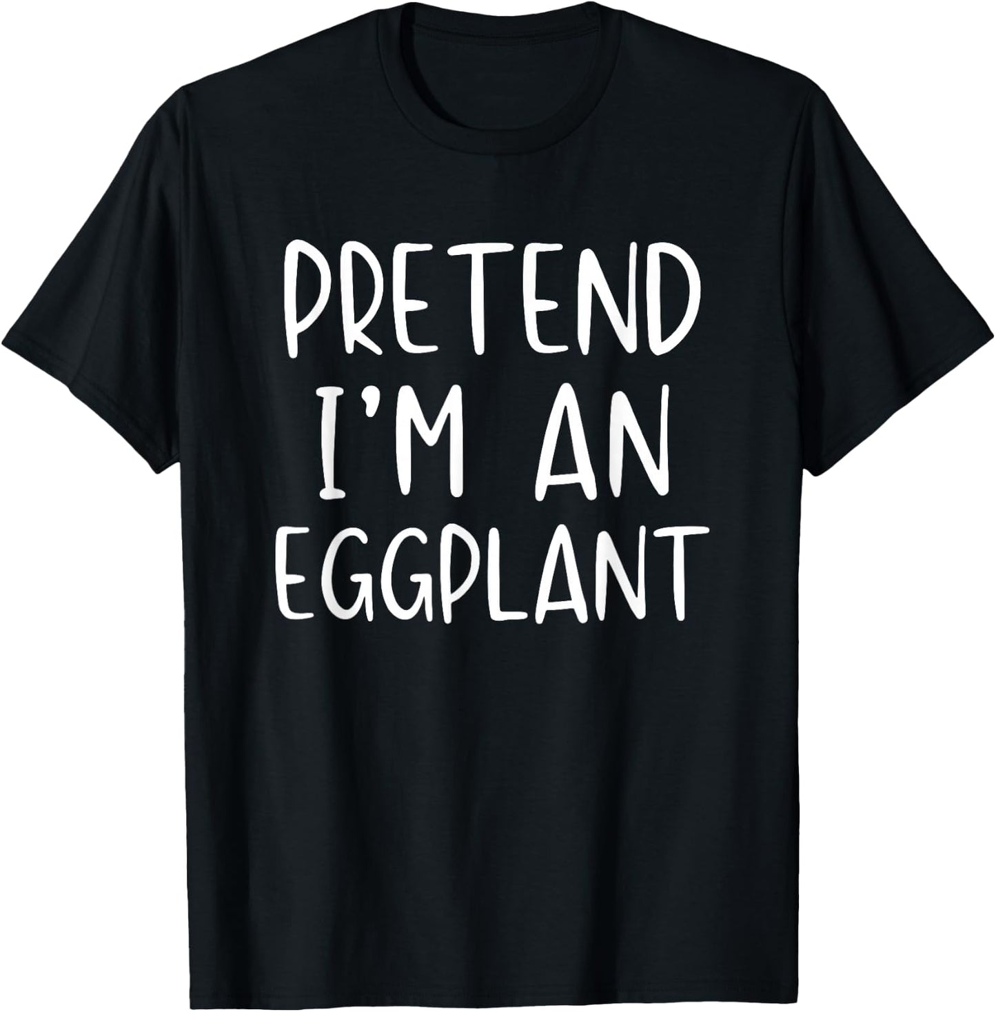 Pretend I'm an Eggplant Costume Halloween Simple Egg-Plant T-Shirt - T-Shirt | Black