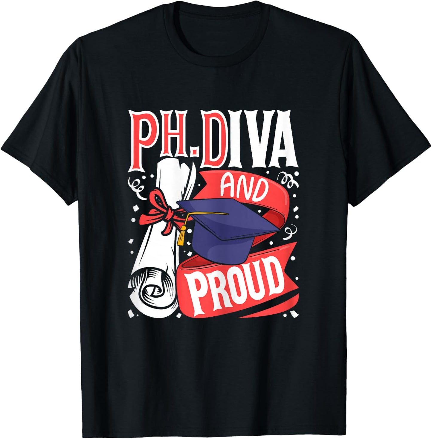 Ph.Diva - PhD Graduate Ph.D. Graduation Doctorate Degree T-Shirt - T-Shirt | Black