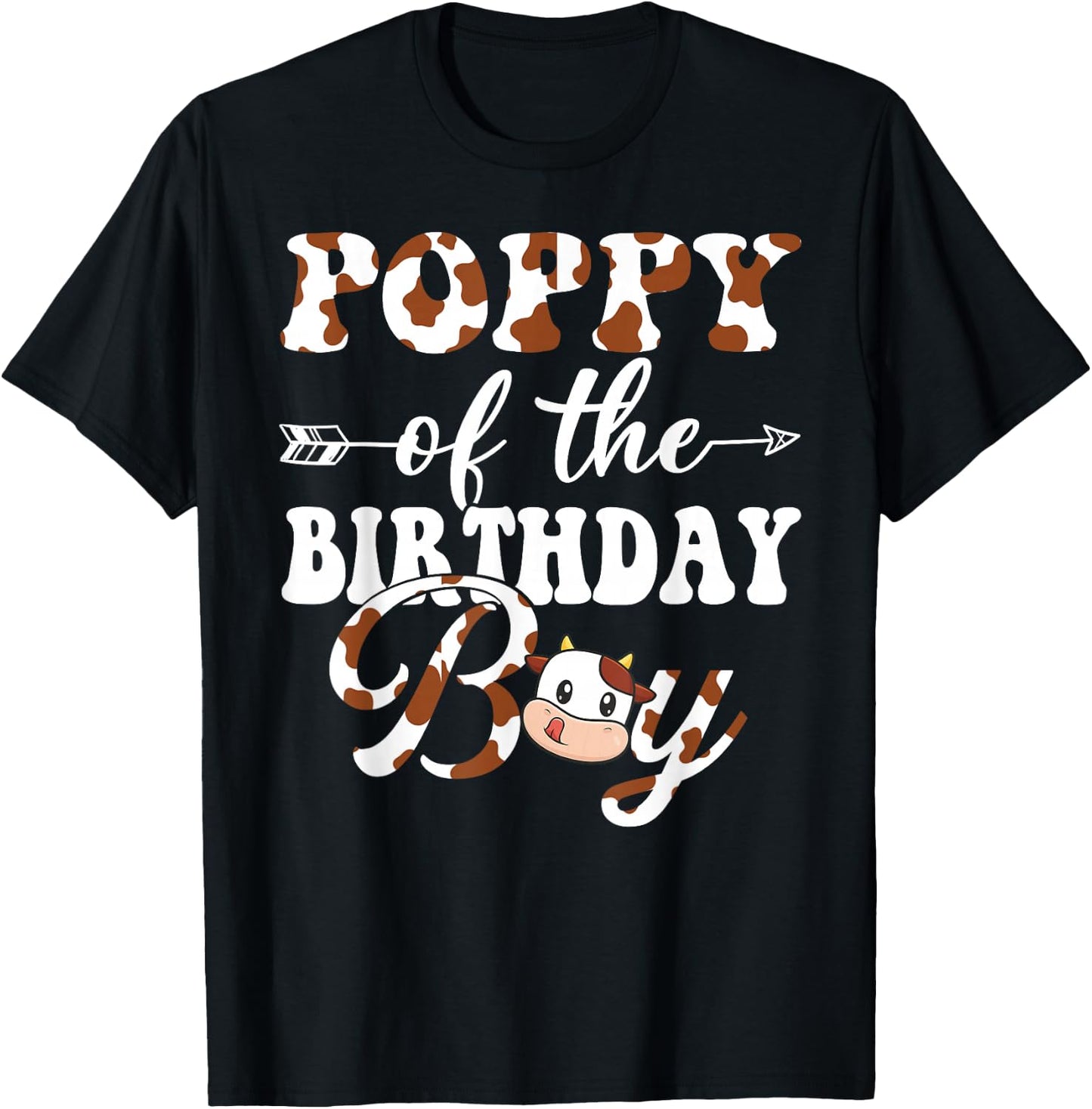 Poppy of The Birthday Boy Farm Cow Bday Party T-Shirt - T-Shirt | Black