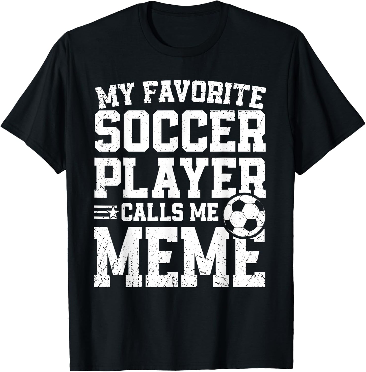 Soccer Meme My Favorite Soccer Player Calls Me Meme T-Shirt - T-Shirt | Black