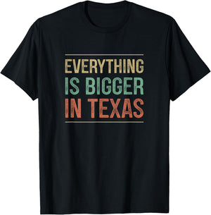 Everything Is Bigger In Texas - Vintage Style T-Shirt - T-Shirt | Black