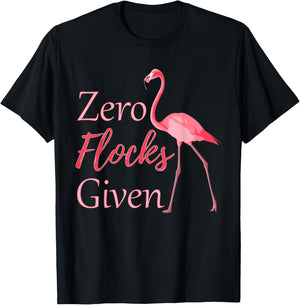 Flamingo with Zero Flocks Given T-Shirt - T-Shirt | Black