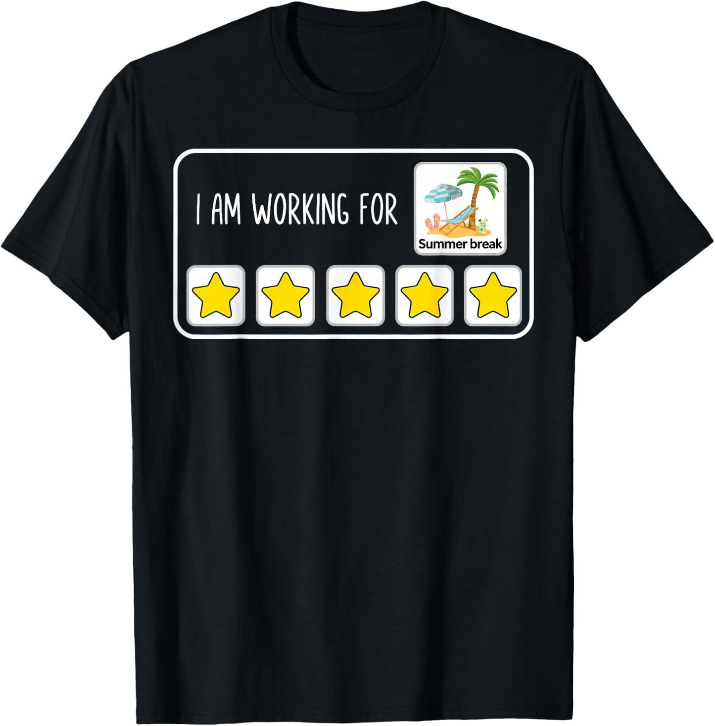 I'm Working for Summer Break Last Day of School Teacher T-Shirt - T-Shirt | Black