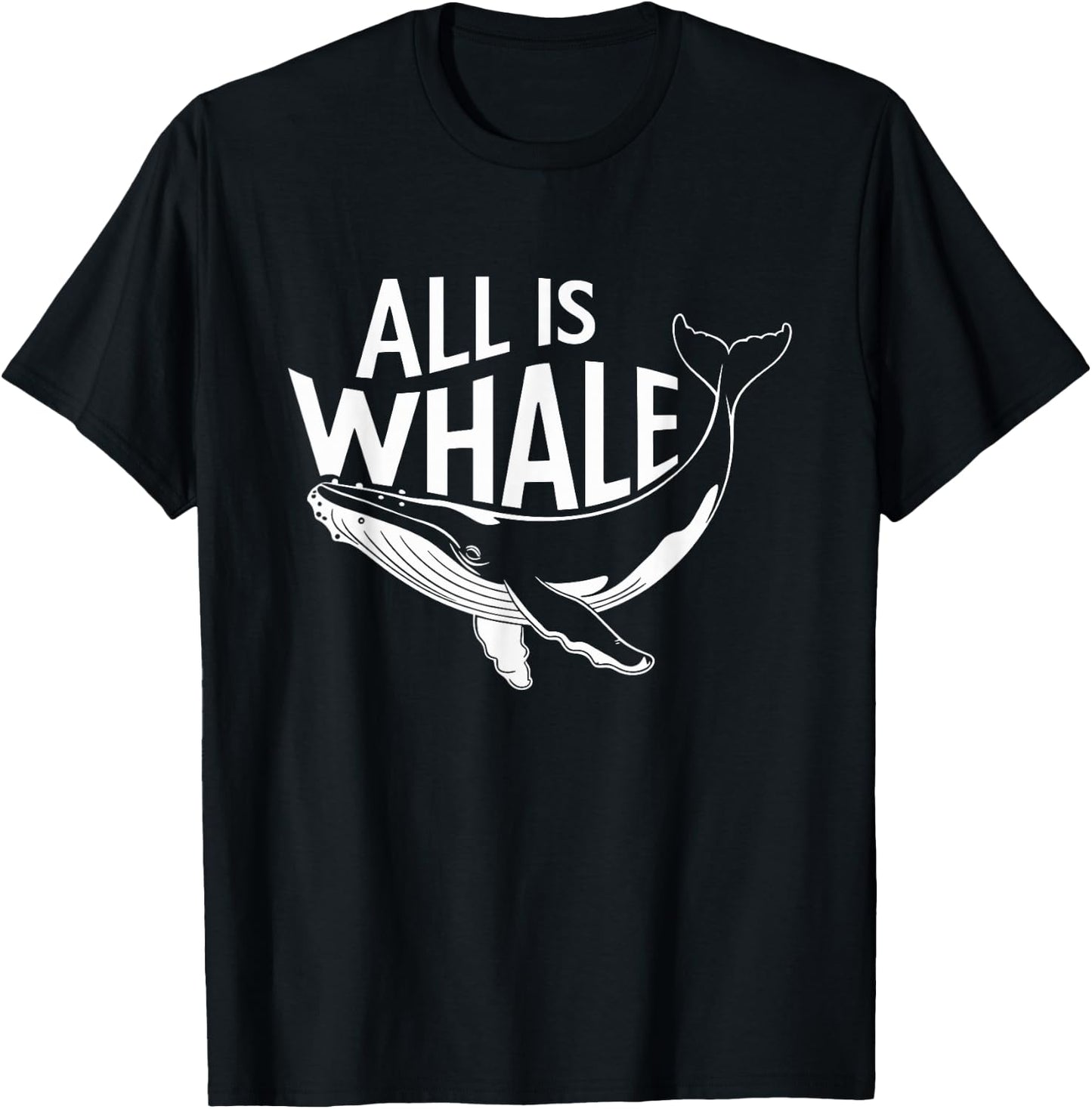All Is Whale T-Shirt - T-Shirt | Black