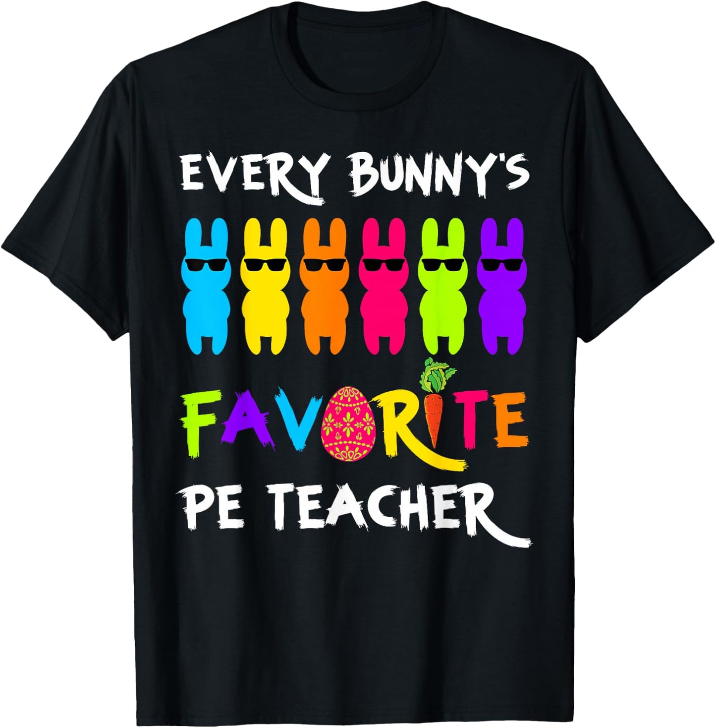 Easter Day Bunny Easter Every Bunny's Favorite PE Teacher T-Shirt - T-Shirt | Black
