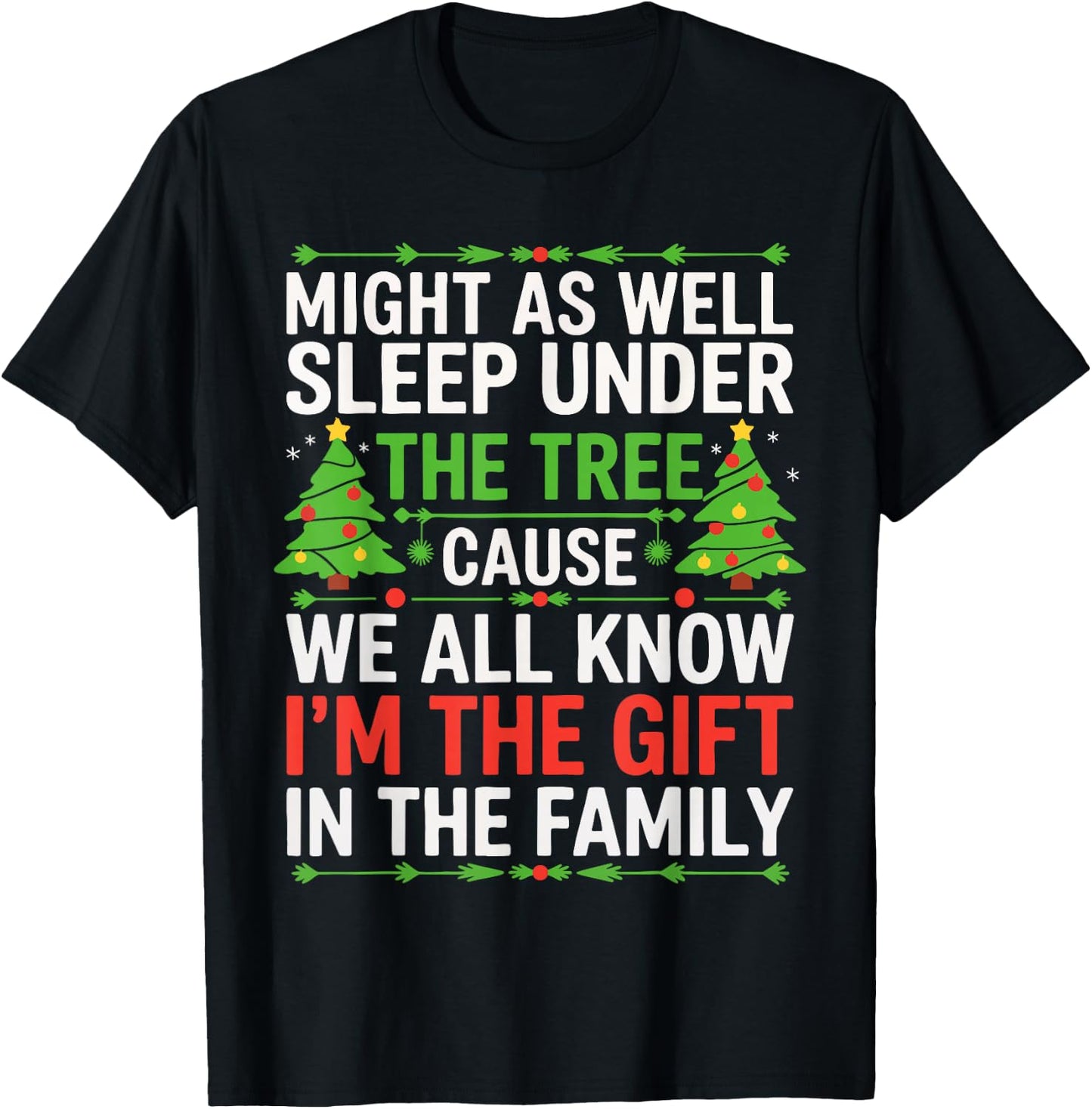 Might As Well Sleep Under The Tree Shirt Christmas Pajamas T-Shirt - T-Shirt | Black