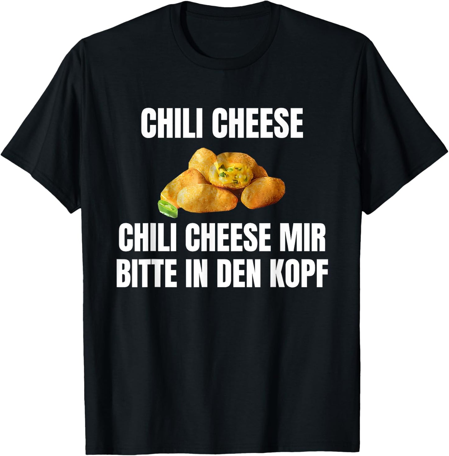 Chilikäse mir bitte in den Kopf Funny , black T-Shirt - T-Shirt | Black
