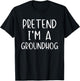 Pretend I'm A Groundhog Costume Halloween Simple Ground-Hog T-Shirt - T-Shirt | Black