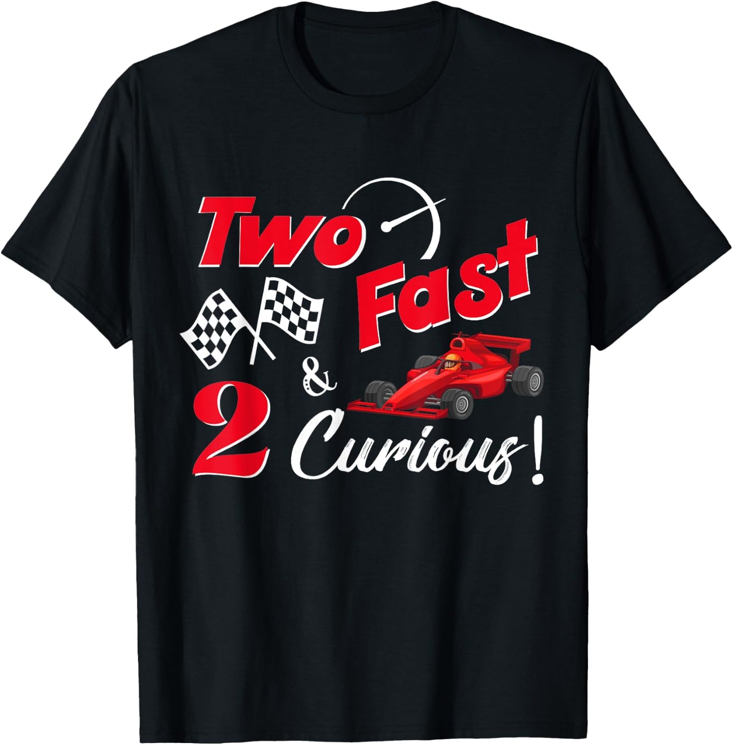 Two Fast 2 Curious 2 year old Birthday Racing Kids T-Shirt - T-Shirt | Black