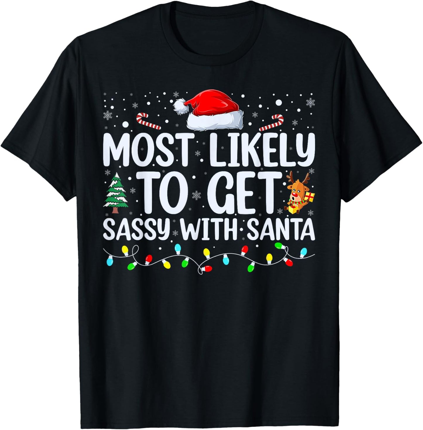 Most Likely To Get Sassy With Santa Funny Family Christmas T-Shirt - T-Shirt | Black