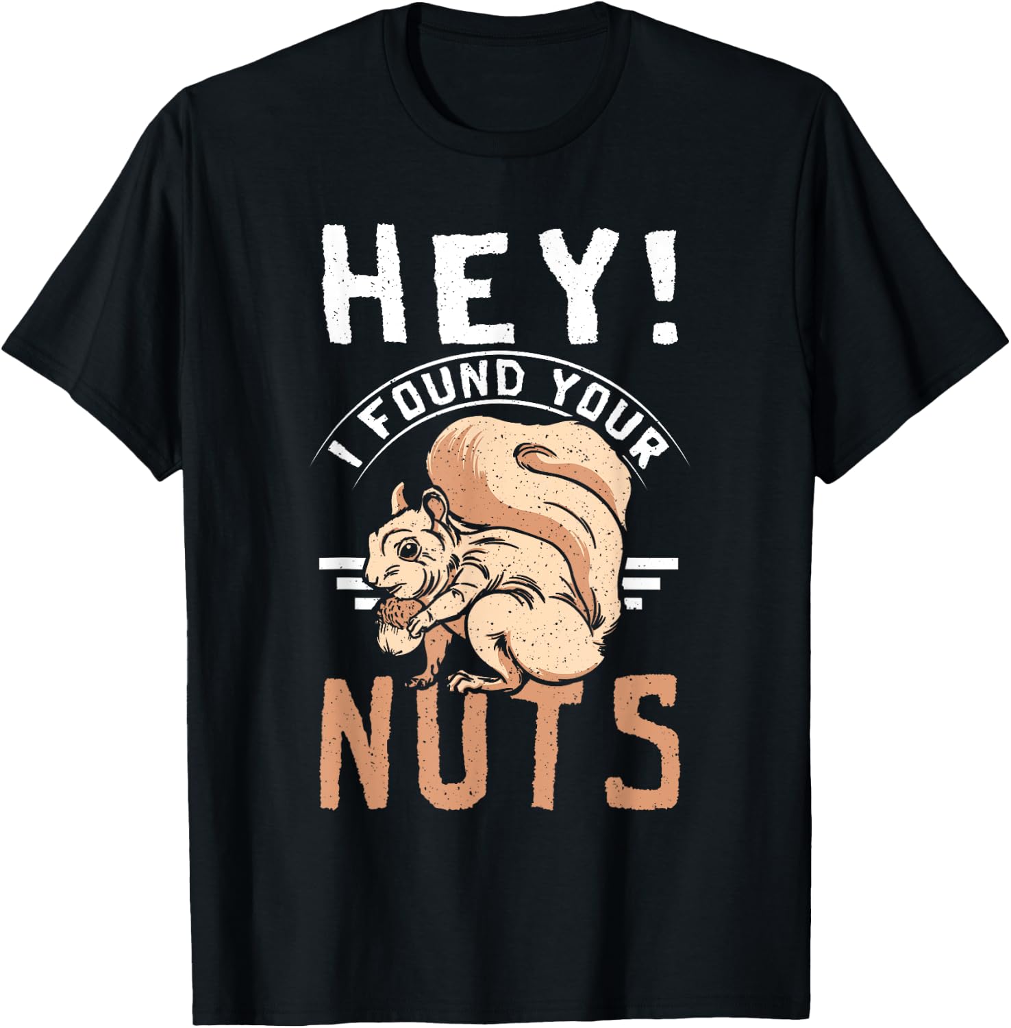 Funny Squirrel hey I found your nuts T-Shirt - T-Shirt | Black