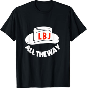 All The Way With LBJ Vintage Lyndon Johnson Campaign Button T-Shirt - T-Shirt | Black