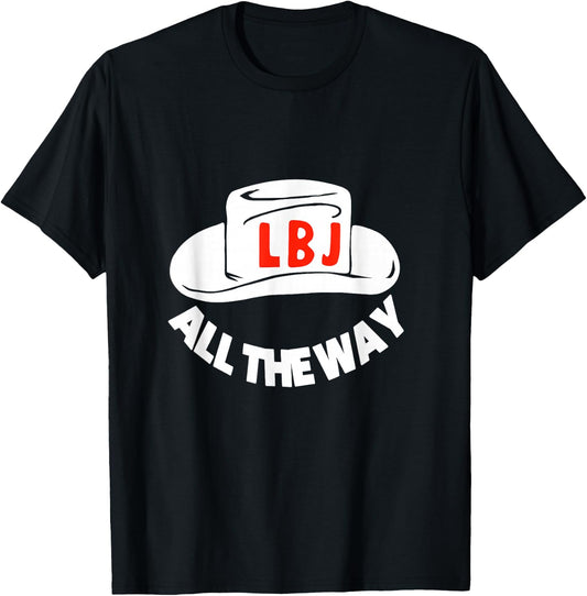All The Way With LBJ Vintage Lyndon Johnson Campaign Button T-Shirt - T-Shirt | Black